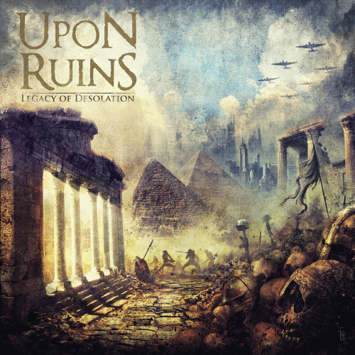 Upon Ruins : Legacy of Desolation
